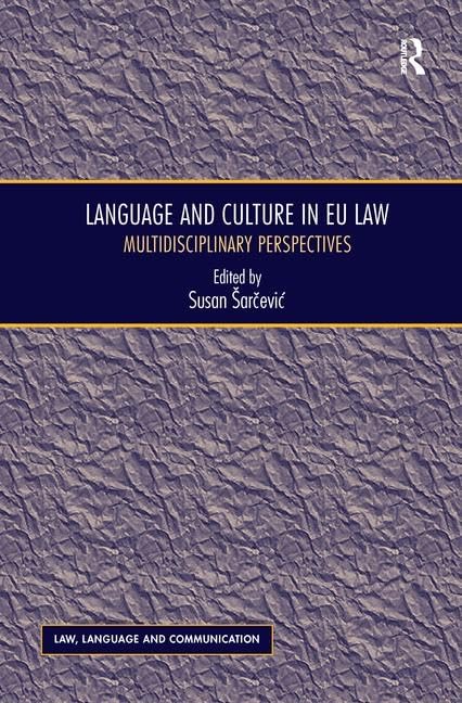 Language and Culture in EU Law: Multidisciplinary Perspectives (Law, Language and Communication) Law