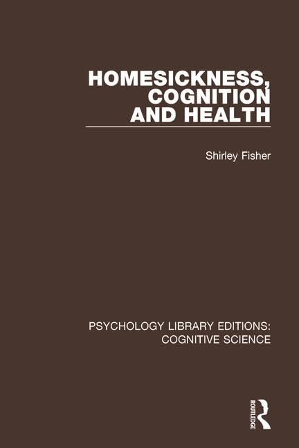 Homesickness, Cognition, and Health (Psychology Library Editions: Cognitive Science, 10, Band 10) Medicine
