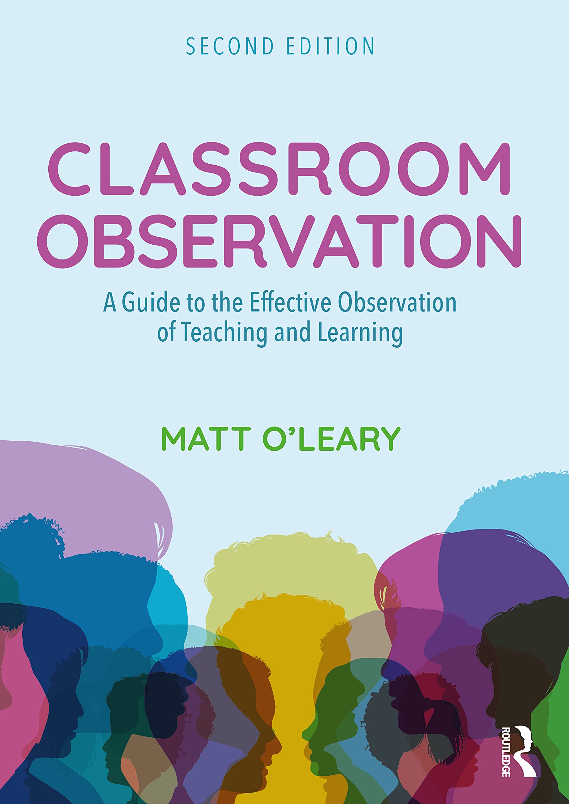 Classroom Observation: A Guide to the Effective Observation of Teaching and Learning Education & Training