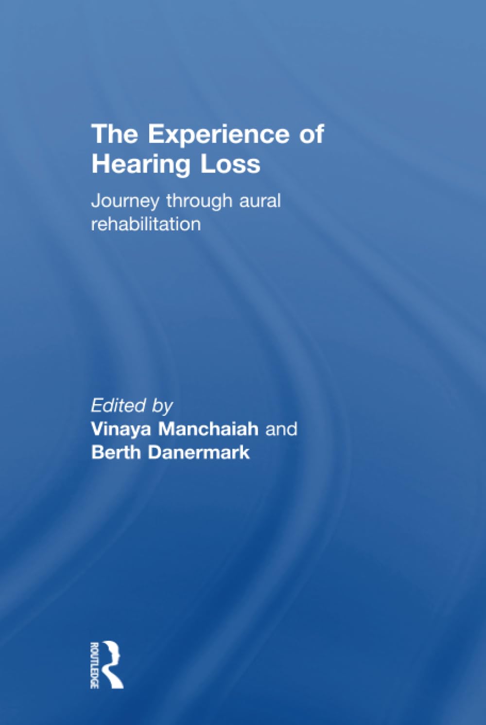 The Experience of Hearing Loss: Journey Through Aural Rehabilitation Medicine