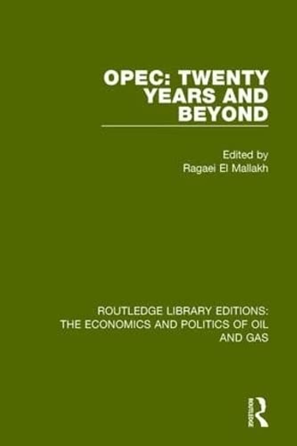 Opec: Twenty Years and Beyond (Routledge Library Editions: the Economics and Politics of Oil) Business, Finance & Career