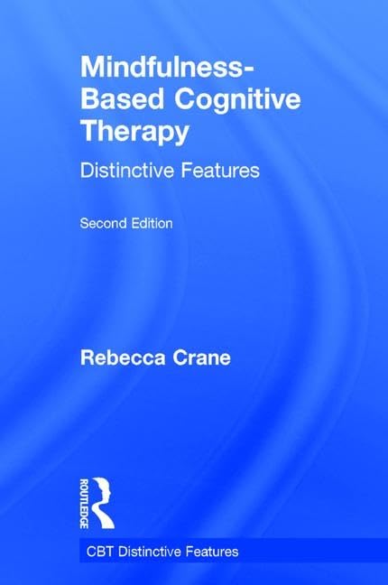 Mindfulness-Based Cognitive Therapy: Distinctive Features (CBT Distinctive Features) Medicine
