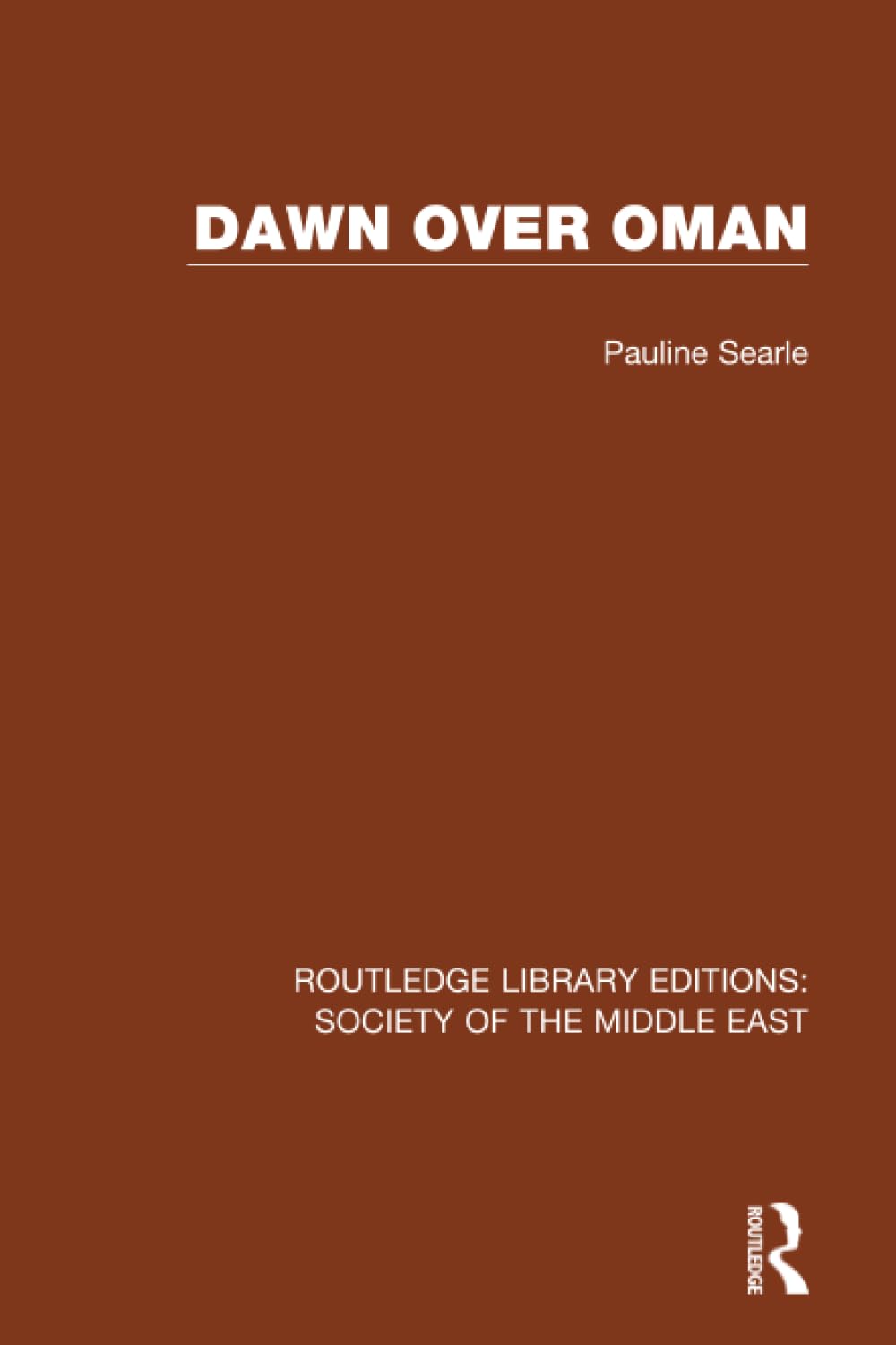 Dawn Over Oman (Routledge Library Editions: Society of the Middle East) Social Sciences