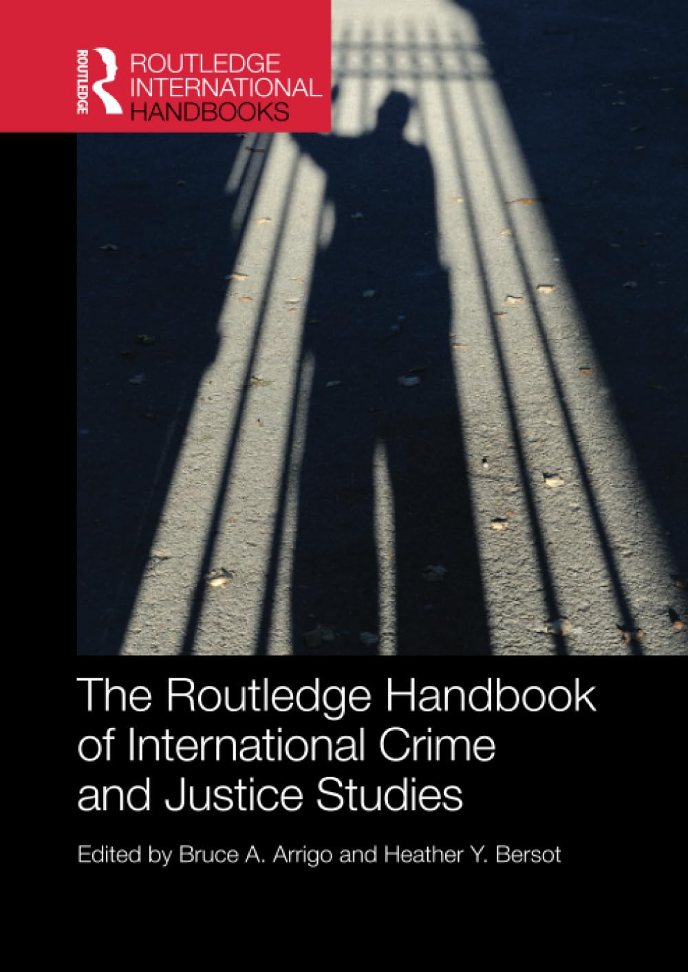 The Routledge Handbook of International Crime and Justice Studies (Routledge International Handbooks) Law