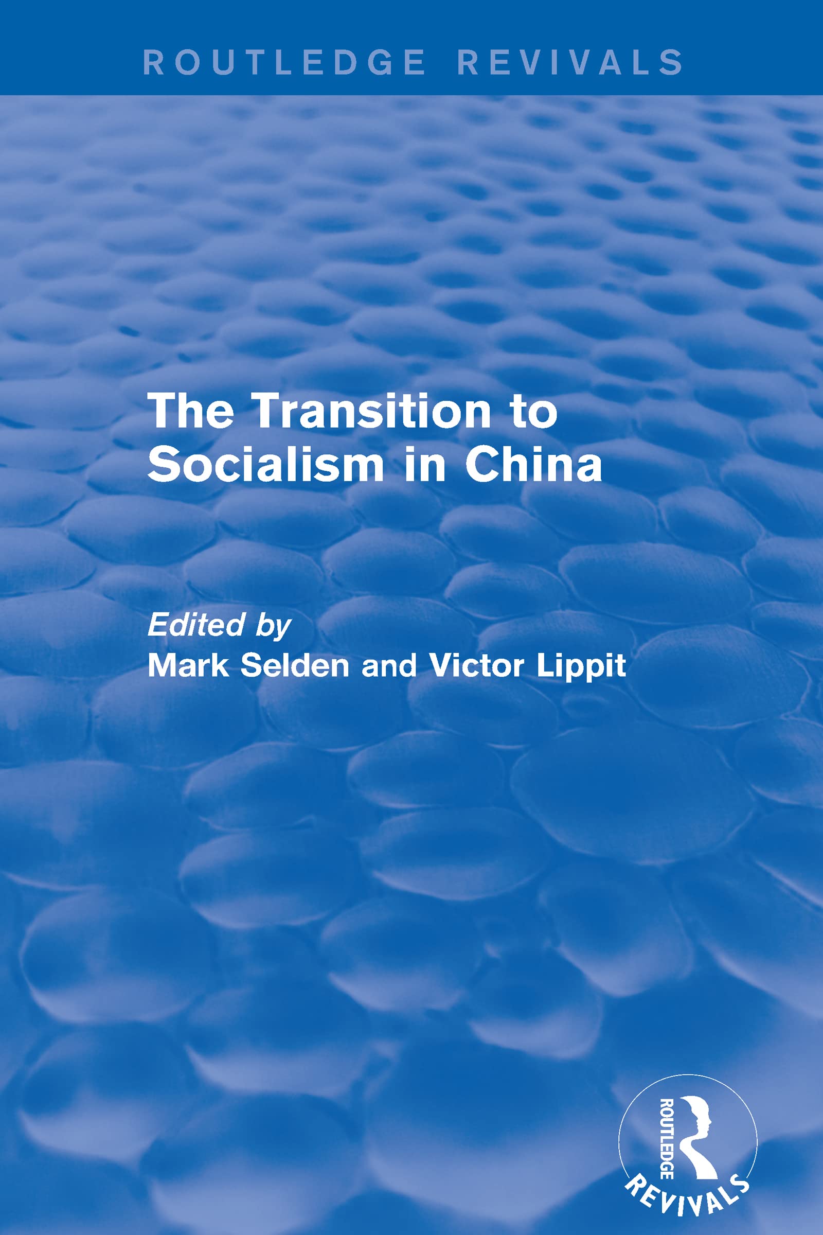 The Transition to Socialism in China (Routledge Revivals) Social Sciences