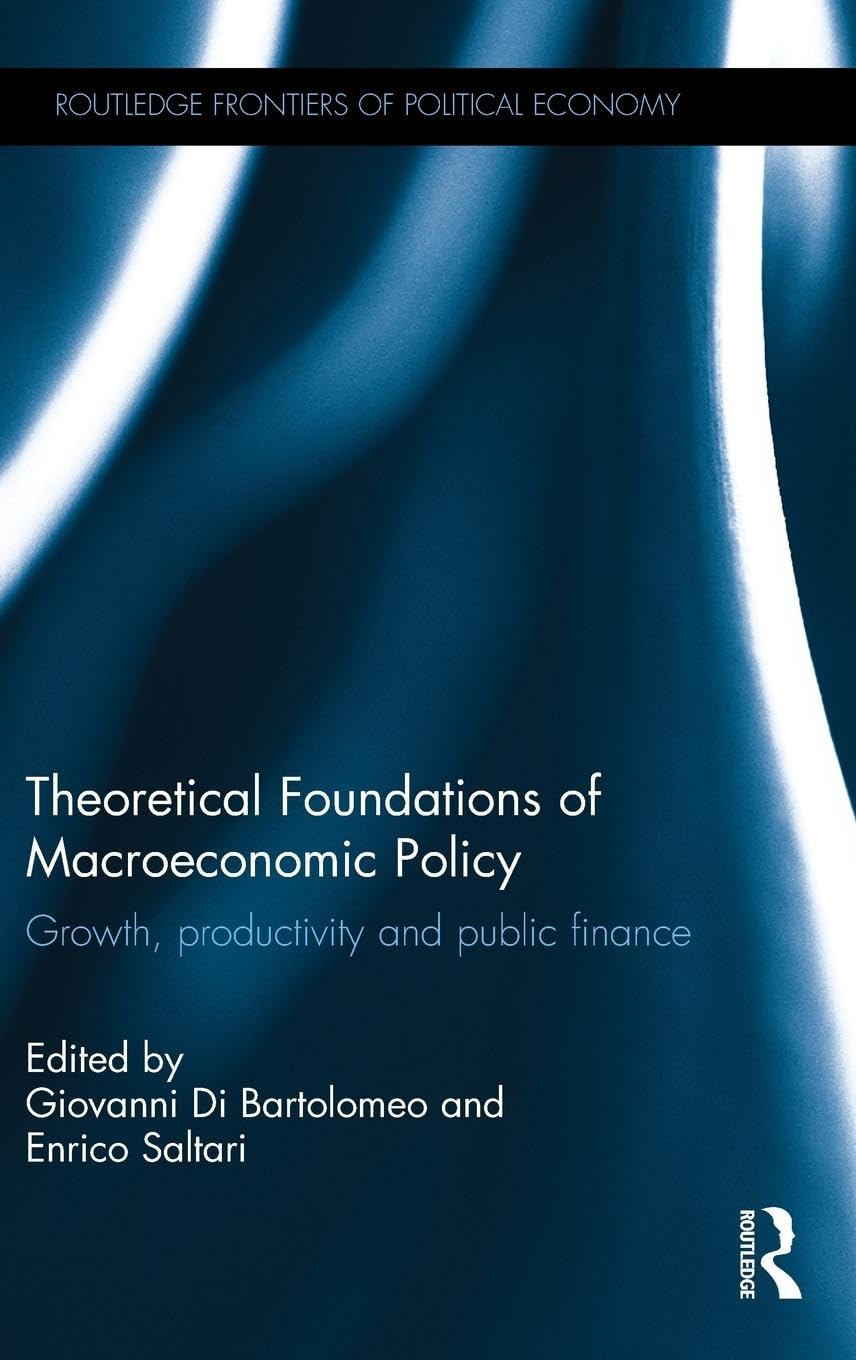 Theoretical Foundations of Macroeconomic Policy Business, Finance & Career