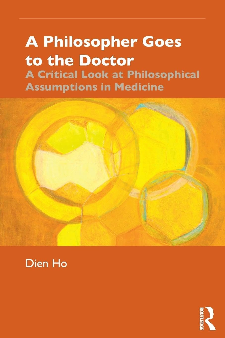 A Philosopher Goes to the Doctor: A Critical Look at Philosophical Assumptions in Medicine Medicine