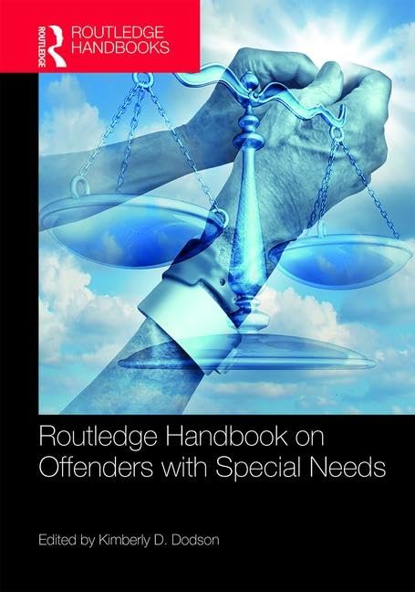 Routledge Handbook on Offenders with Special Needs (Routledge International Handbooks) Law