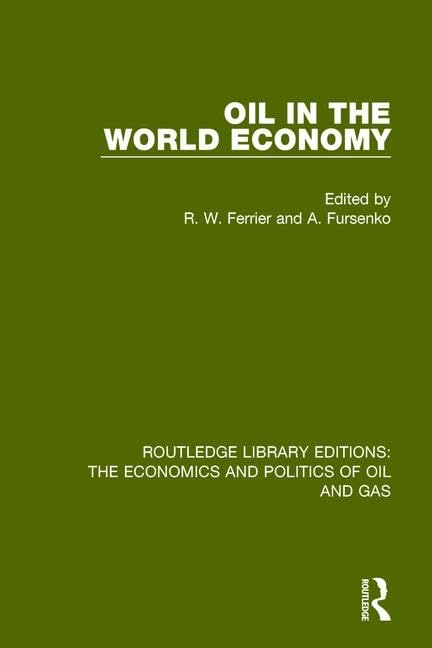 Oil in the World Economy (Routledge Library Editions: the Economics and Politics of Oil, Band 3) Business, Finance & Career