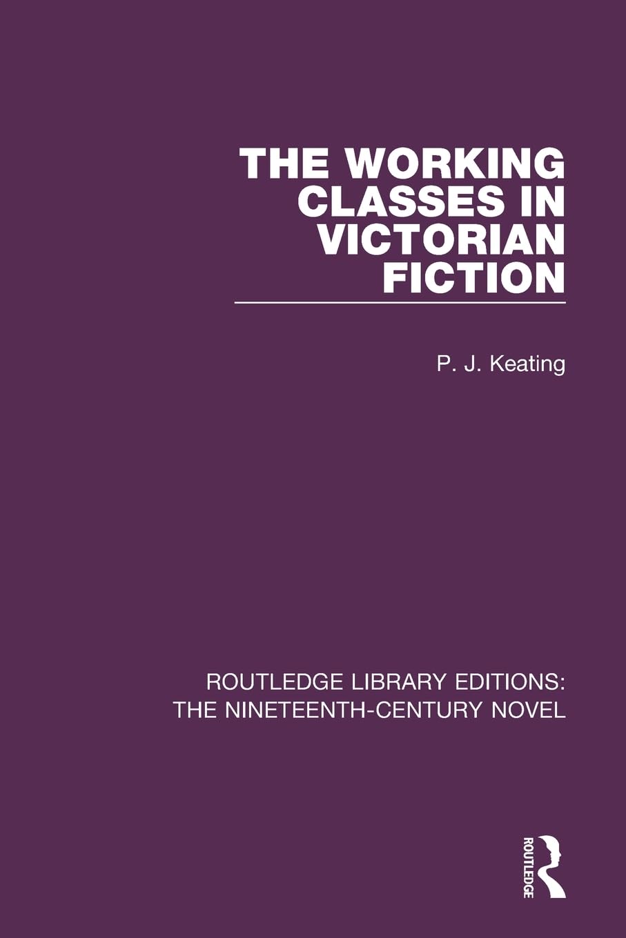The Working-Classes in Victorian Fiction Social Sciences