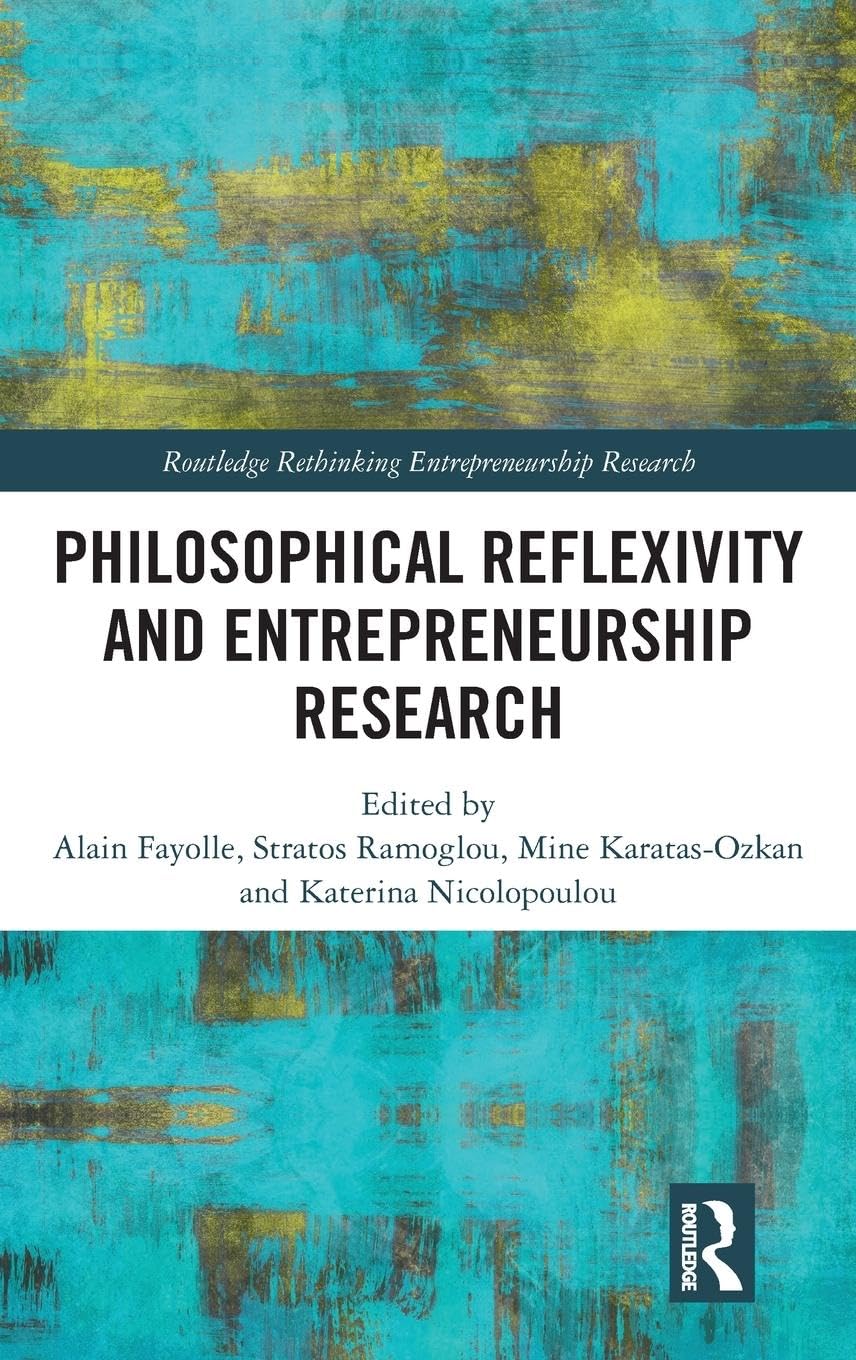 Philosophical Reflexivity and Entrepreneurship Research Philosophy