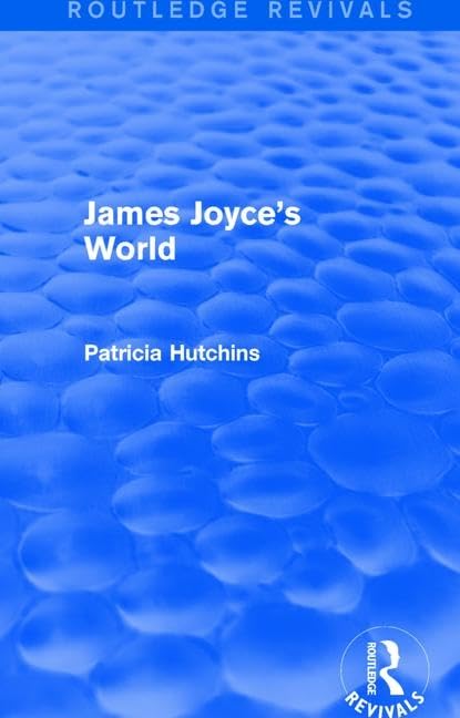 James Joyce's World (Routledge Revivals) Contemporary literature