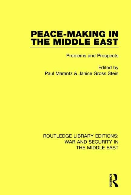 Peace-Making in the Middle East: Problems and Prospects (Routledge Library Editions: War and Security in the Middle East) Social Sciences
