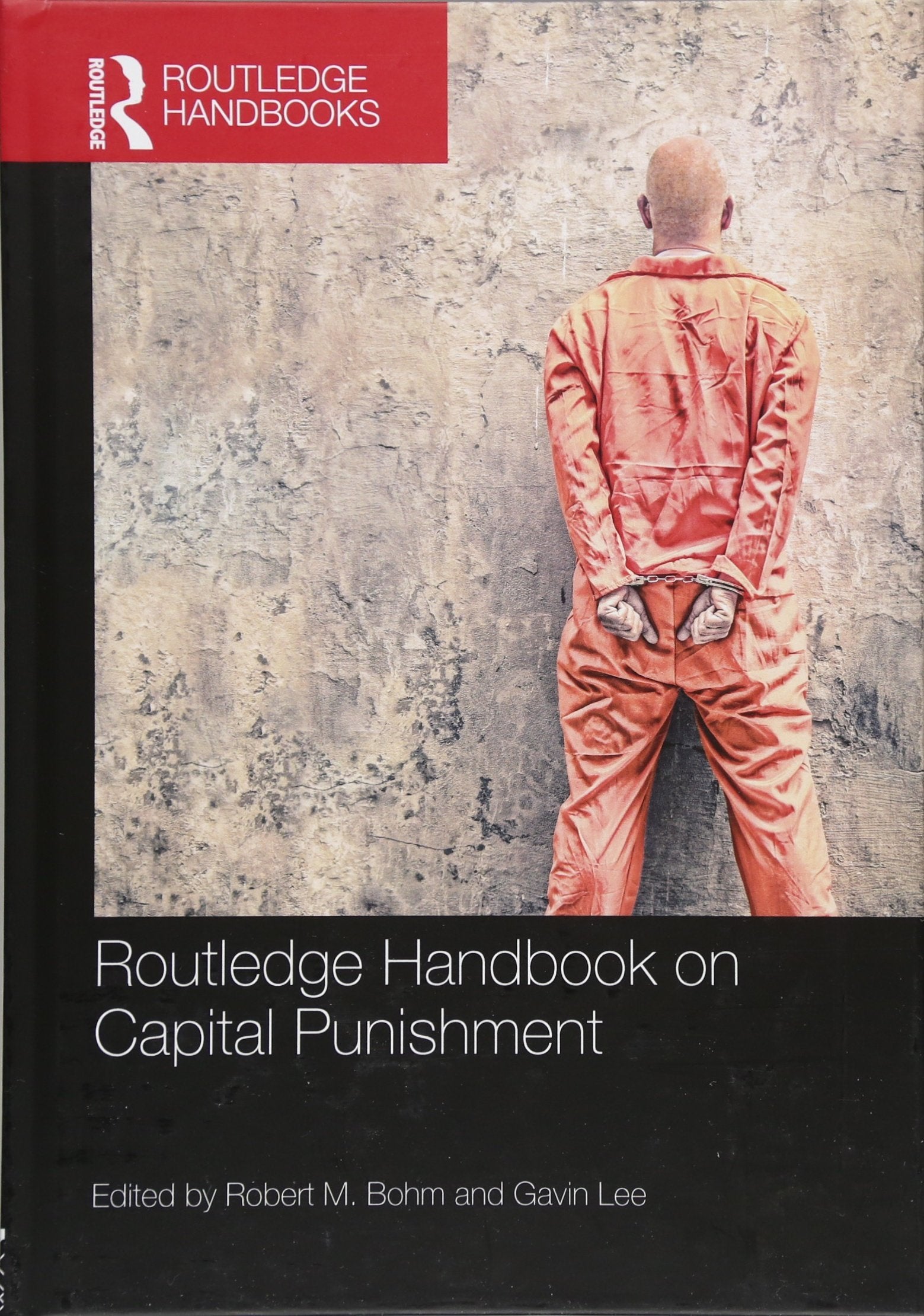 Routledge Handbook on Capital Punishment (Routledge Handbooks) Law
