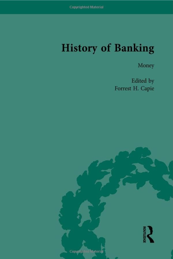 The History of Banking 1650-1850 (1) (Routledge Historical Resources, Band 1) Business, Finance & Career