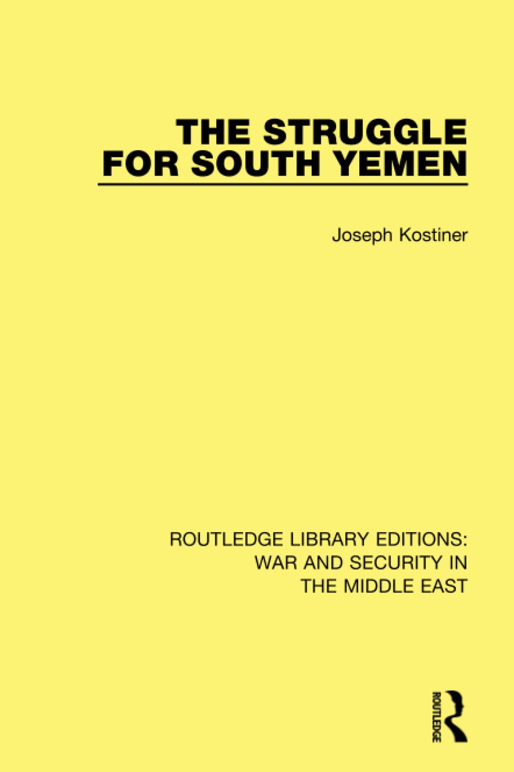 The Struggle for South Yemen (Routledge Library Editions: War and Security in the Middle East, 10, Band 10) Social Sciences