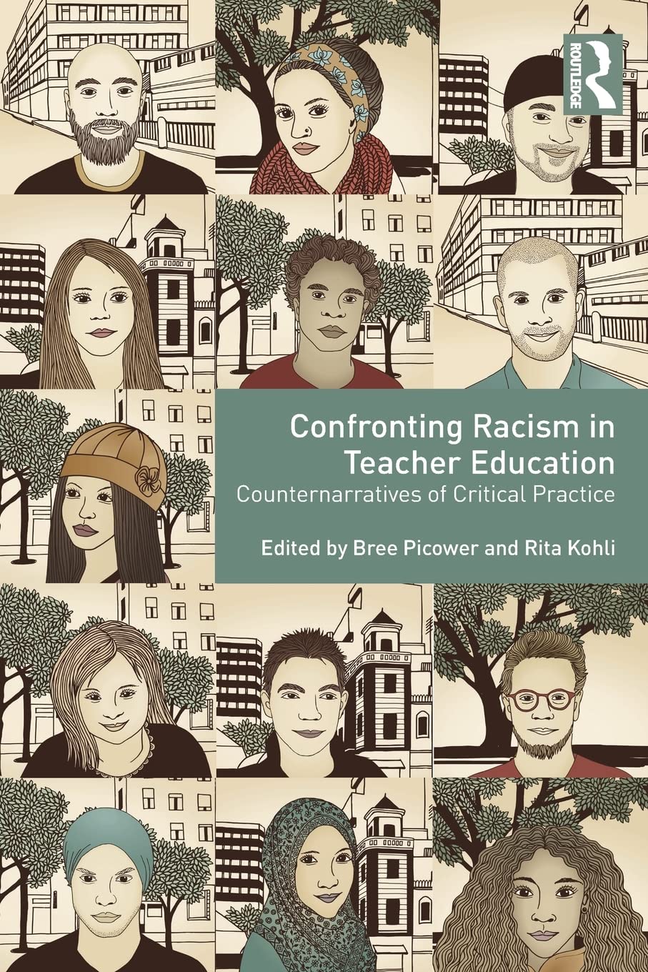 Confronting Racism in Teacher Education: Counternarratives of Critical Practice Books