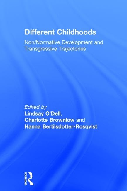 Different Childhoods: Non/Normative Development and Transgressive Trajectories Books