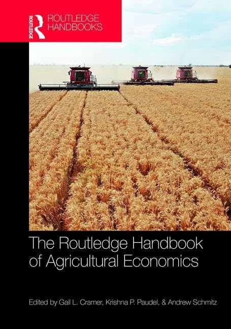 The Routledge Handbook of Agricultural Economics (Routledge International Handbooks) Business, Finance & Career