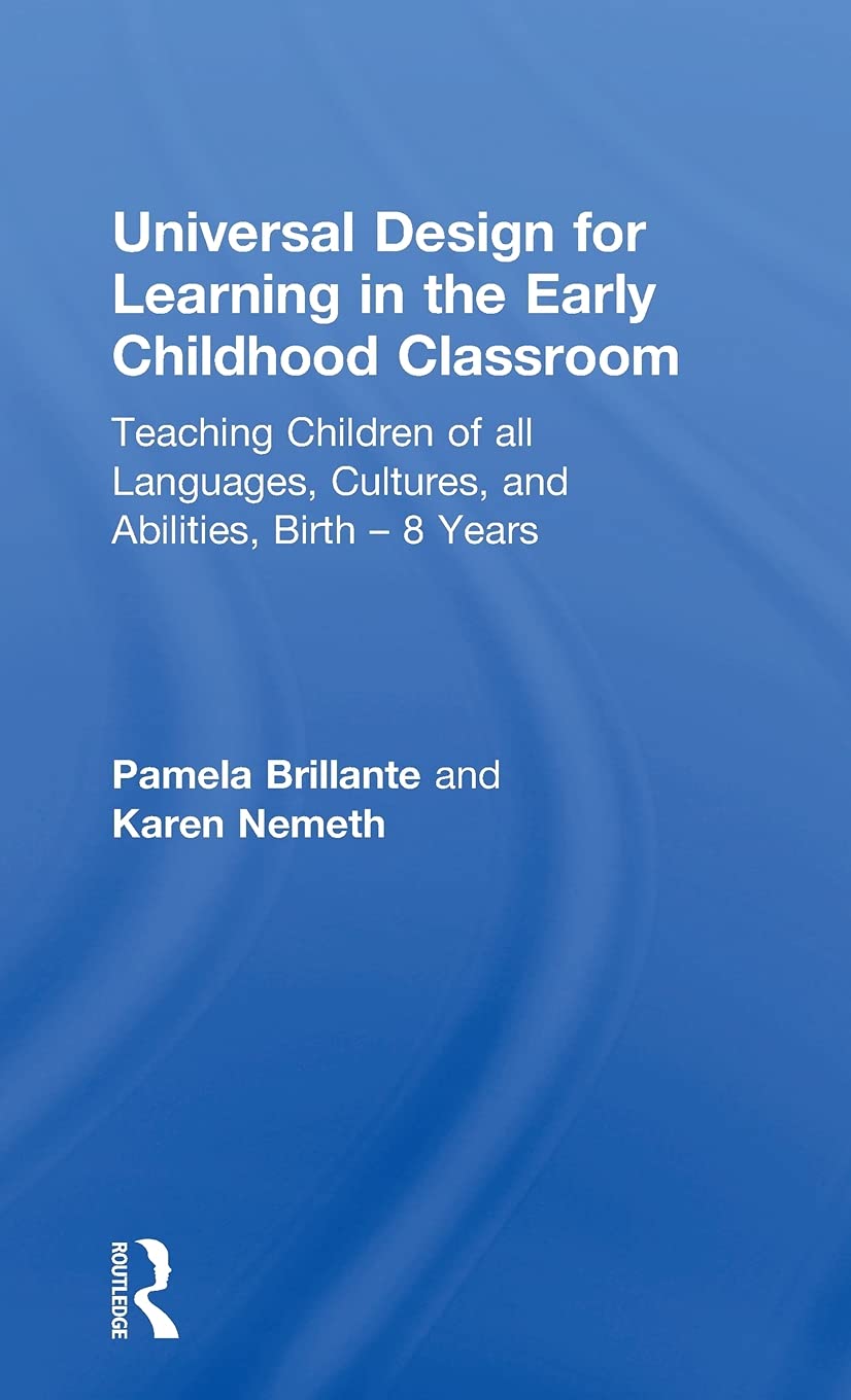 Universal Design for Learning in the Early Childhood Classroom: Teaching Children of all Languages, Cultures, and Abilities, Birth - 8 Years Business, Finance & Career