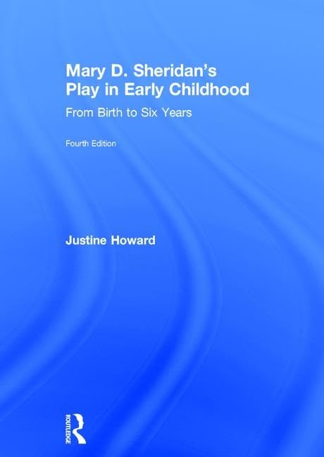 Mary D. Sheridan's Play in Early Childhood: From Birth to Six Years Medicine