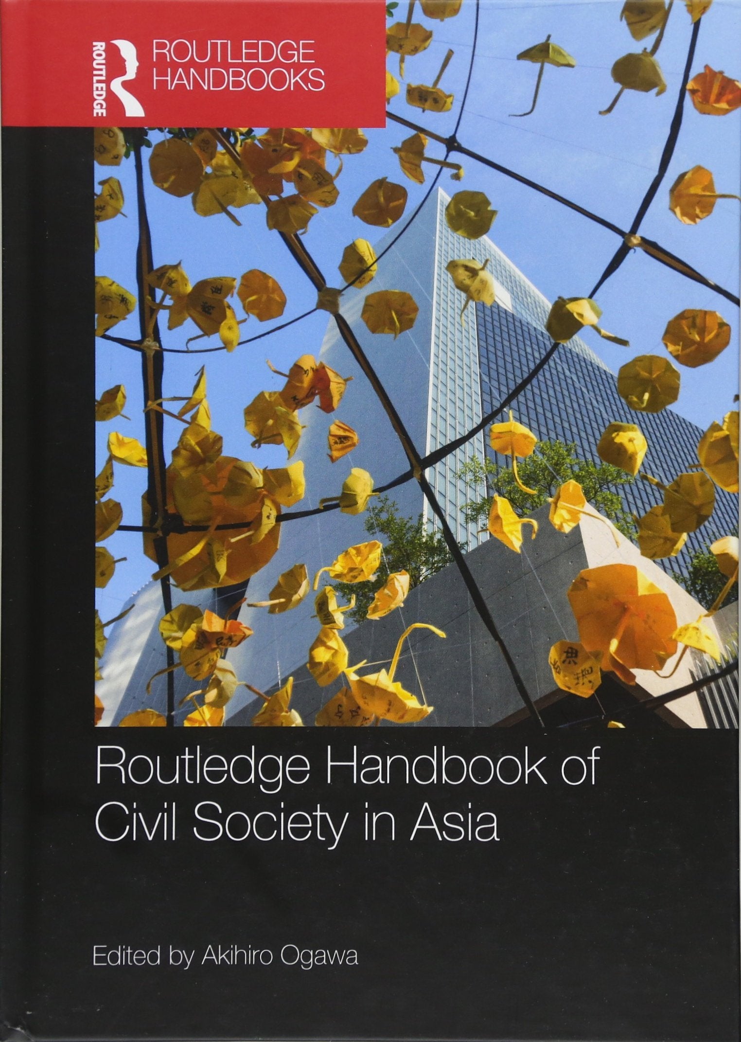 Routledge Handbook of Civil Society in Asia (Routledge Handbooks) Books