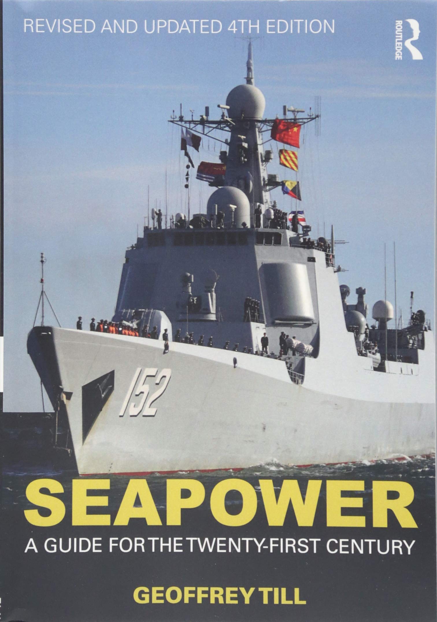 Seapower: A Guide for the Twenty-First Century (Cass: Naval Policy and History, 61, Band 61) Law