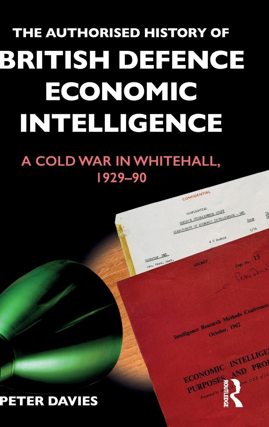 The Authorised History of British Defence Economic Intelligence Social Sciences