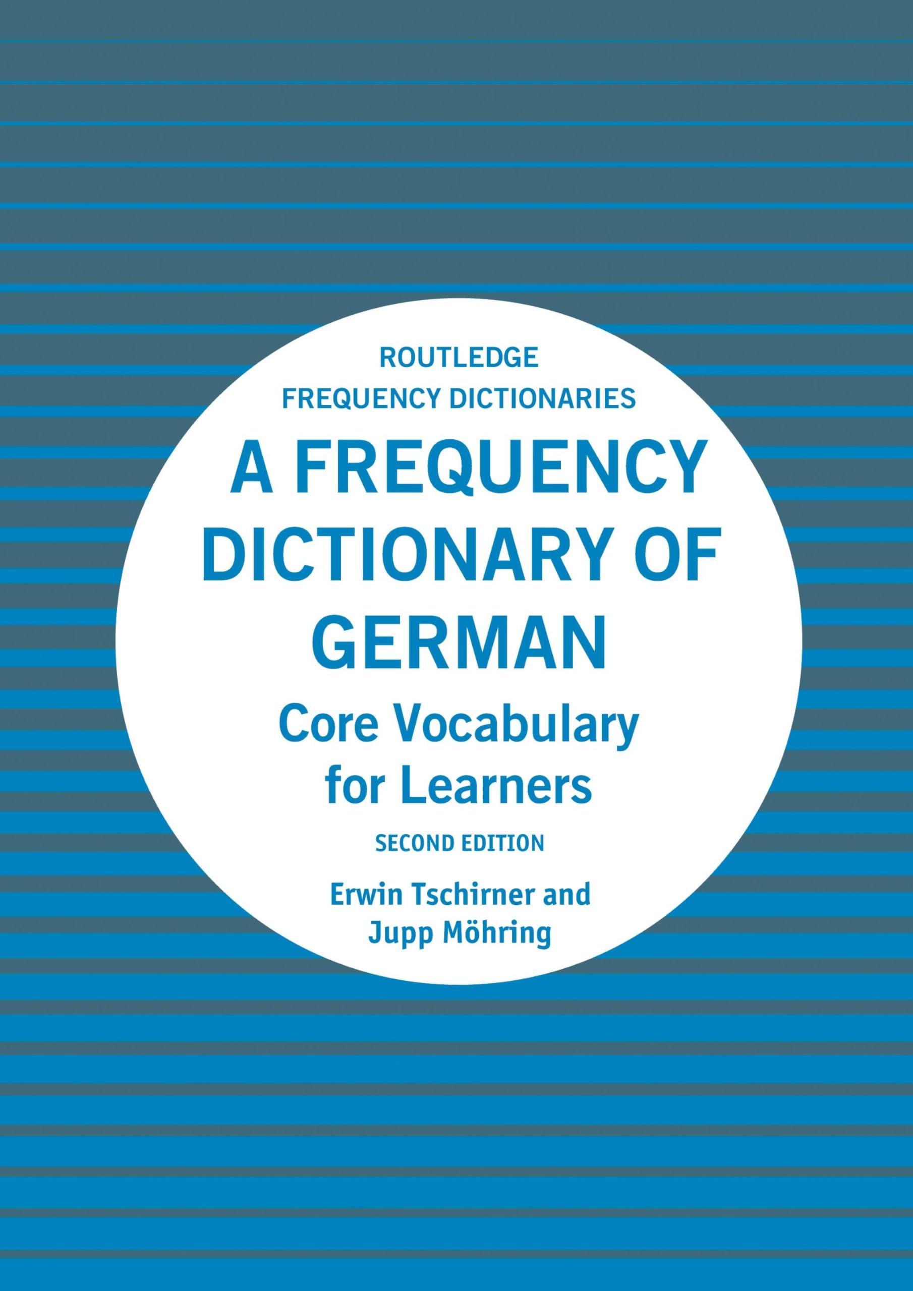 A Frequency Dictionary of German: Core Vocabulary for Learners (Routledge Frequency Dictionaries) Media & Communication