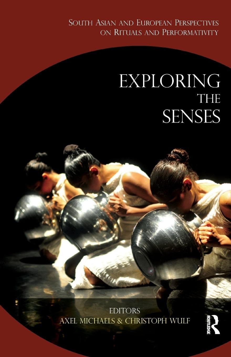 Exploring the Senses: South Asian and European Perspectives on Rituals and Performativity Law