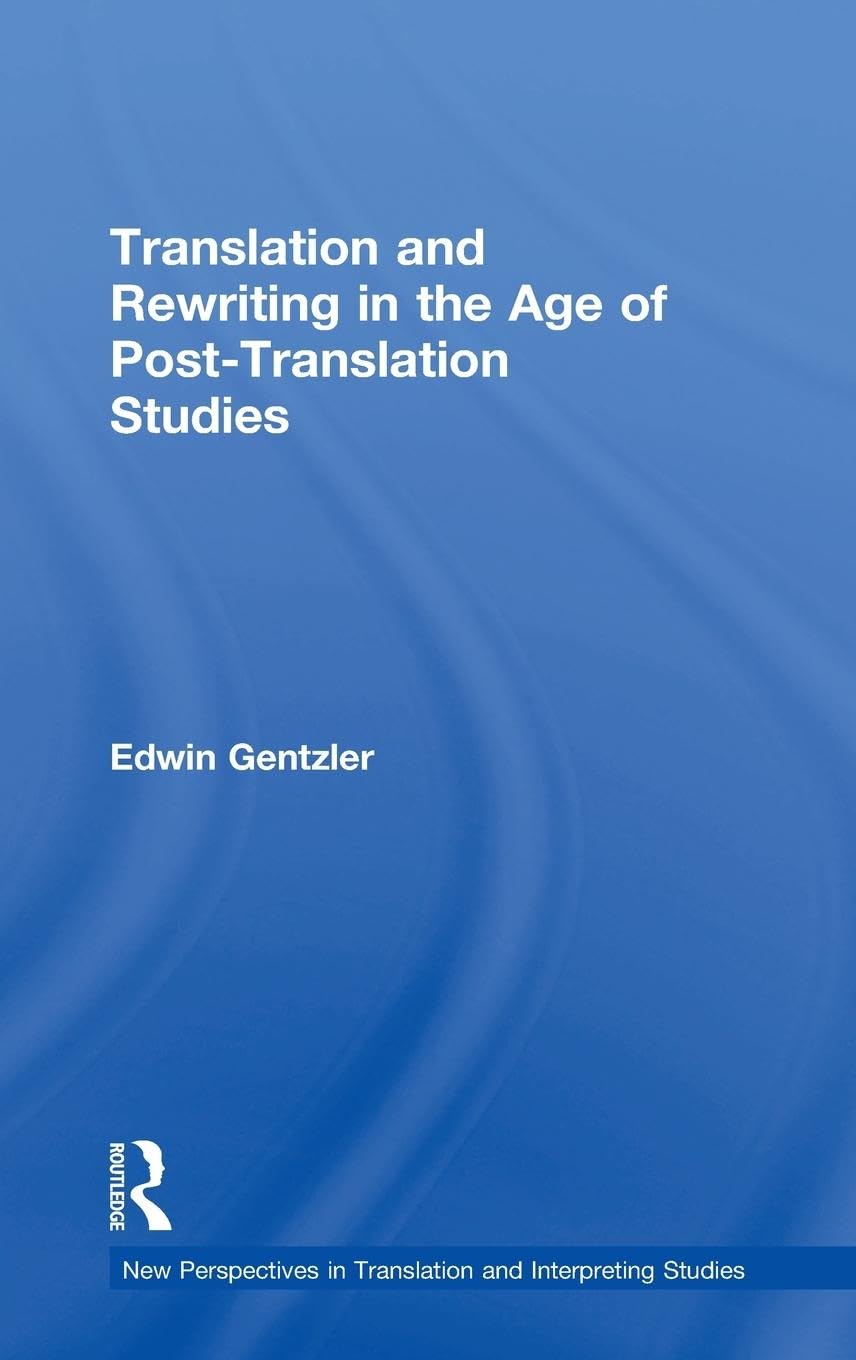 Translation and Rewriting in the Age of Post-Translation Studies Social Sciences