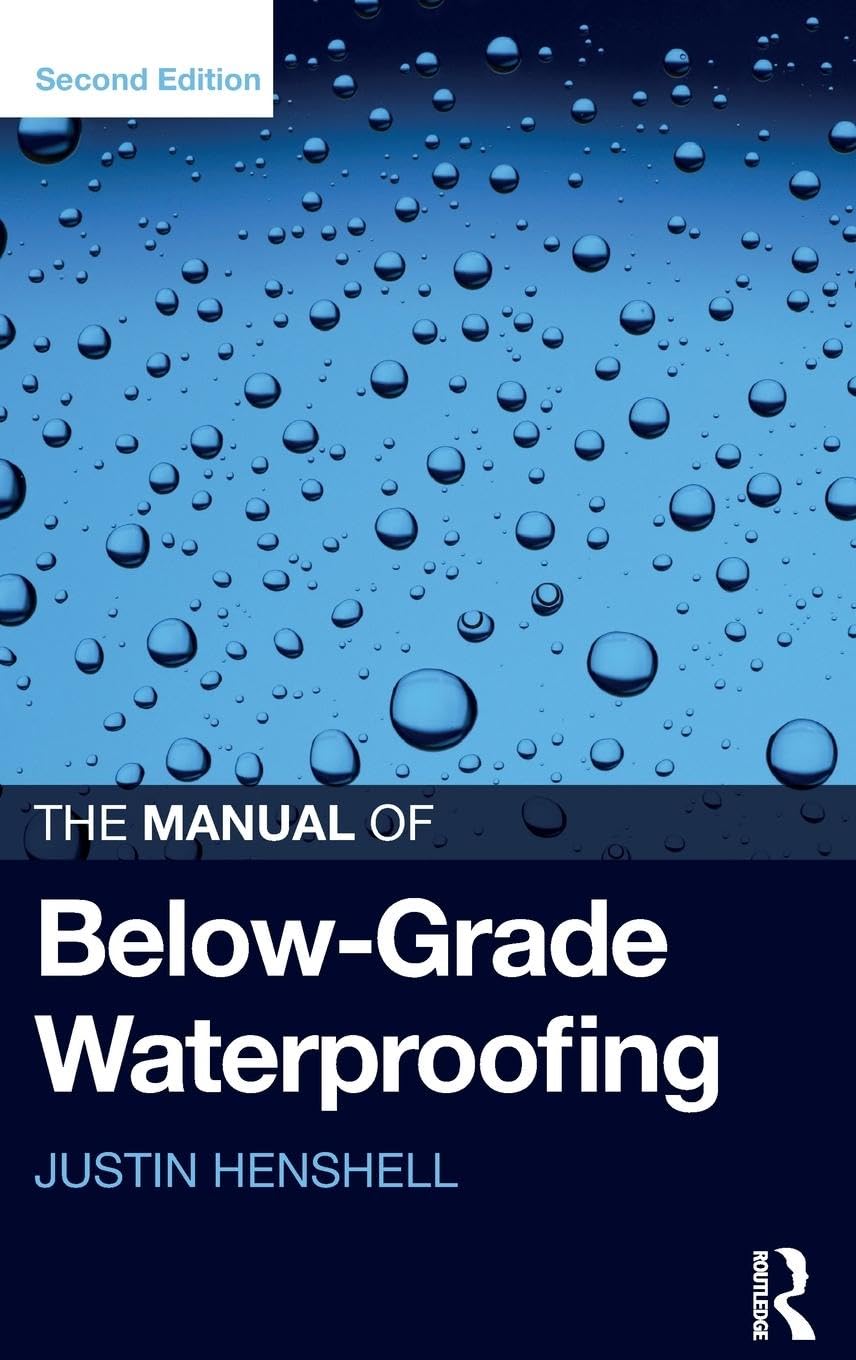 The Manual of Below-Grade Waterproofing Business & Technology