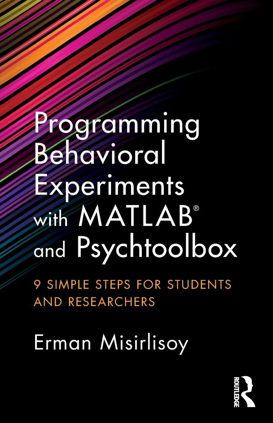 Programming Behavioral Experiments with MATLAB and Psychtoolbox Computer Science