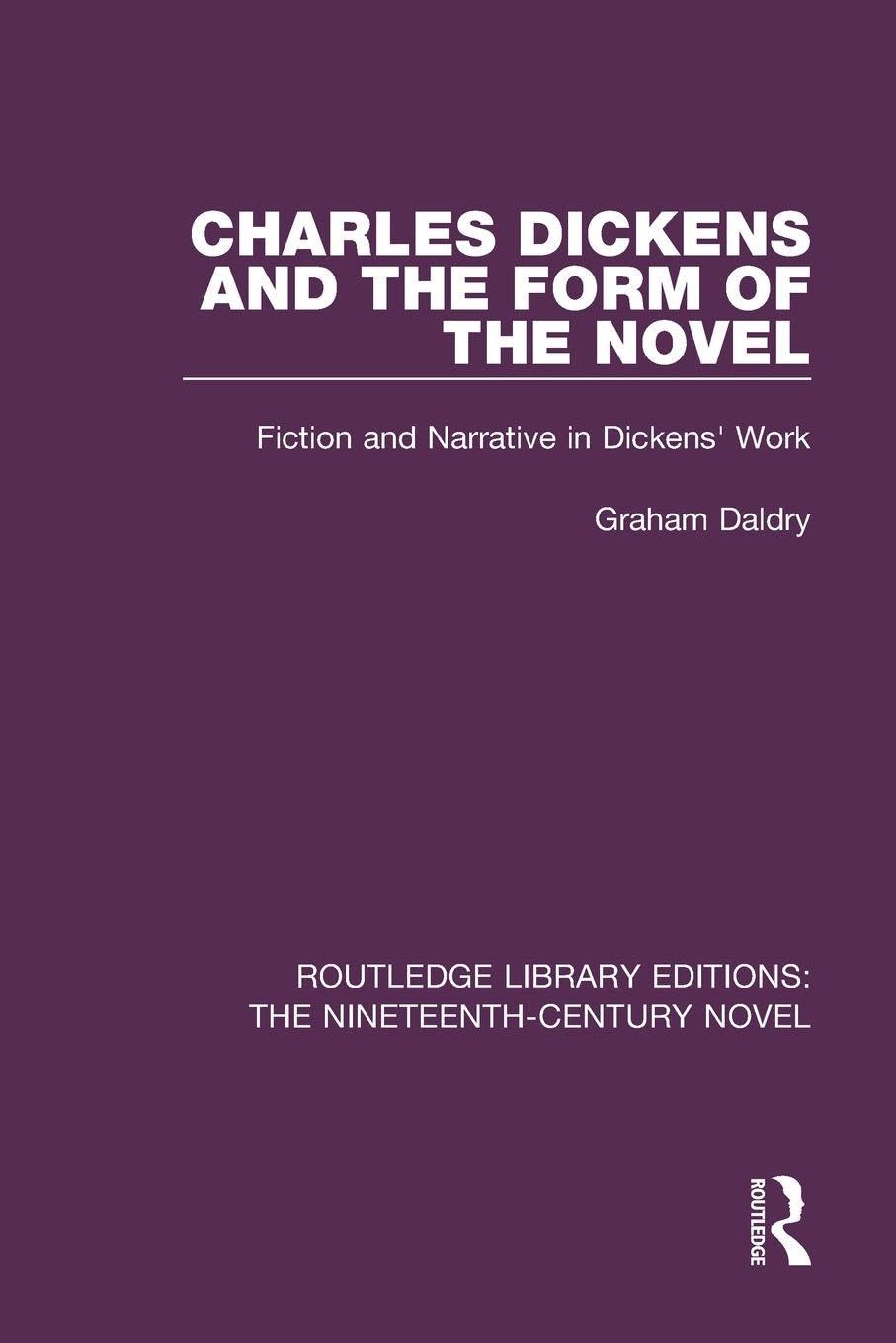 Charles Dickens and the Form of the Novel Drama