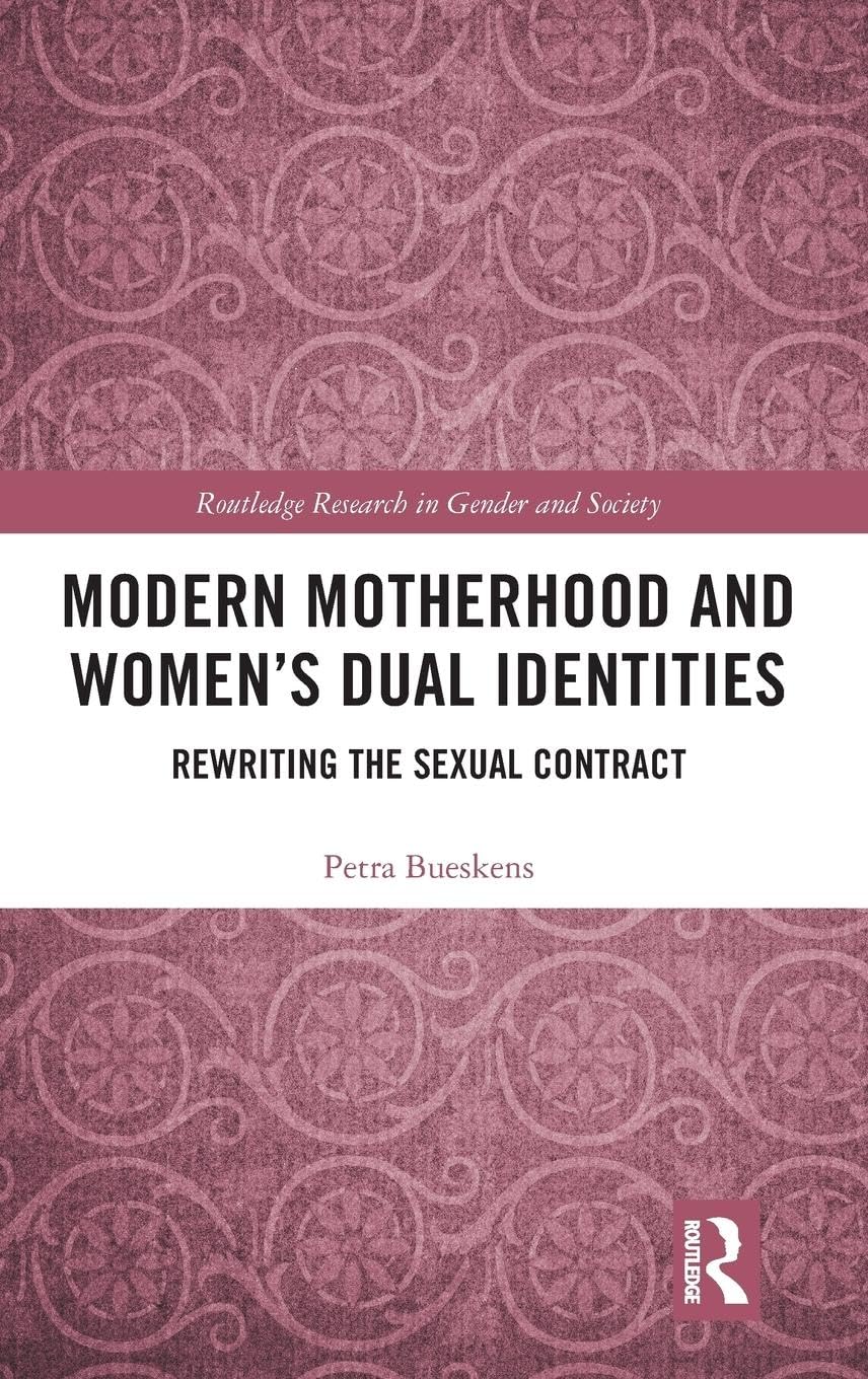 Modern Motherhood and Women's Dual Identities Partnership & Love