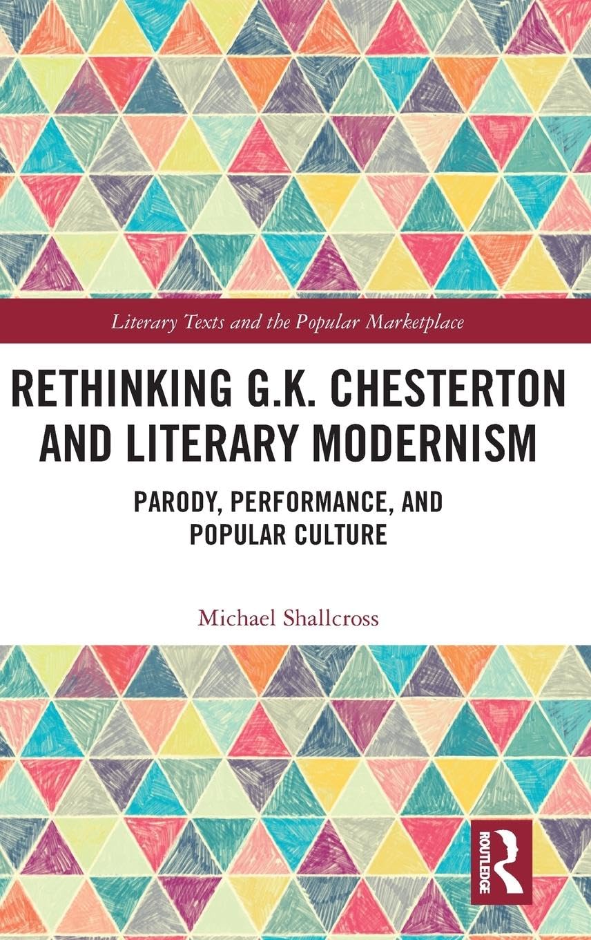 Rethinking G.K. Chesterton and Literary Modernism Contemporary literature