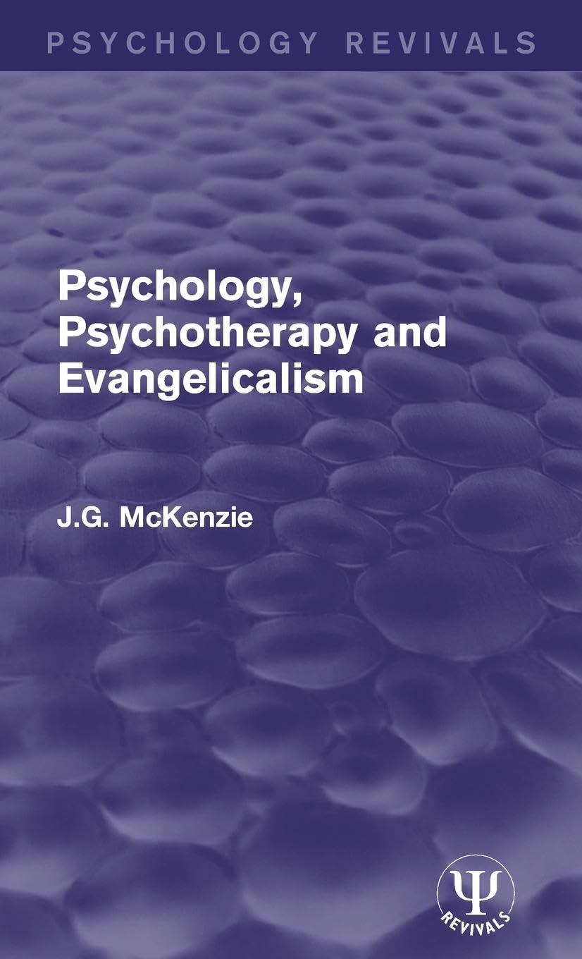 Psychology, Psychotherapy and Evangelicalism Medicine