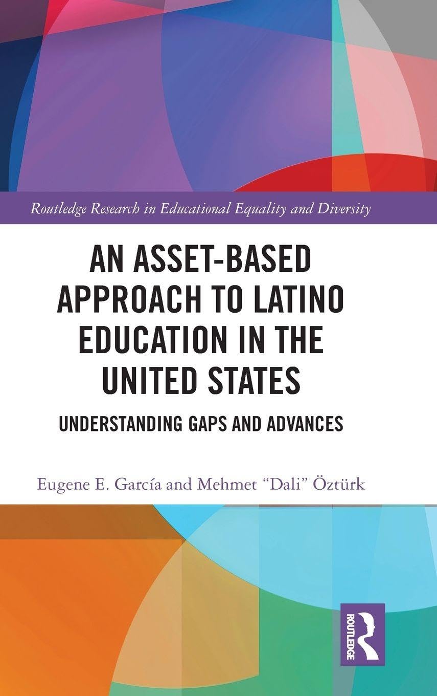 An Asset-Based Approach to Latino Education in the United States Books