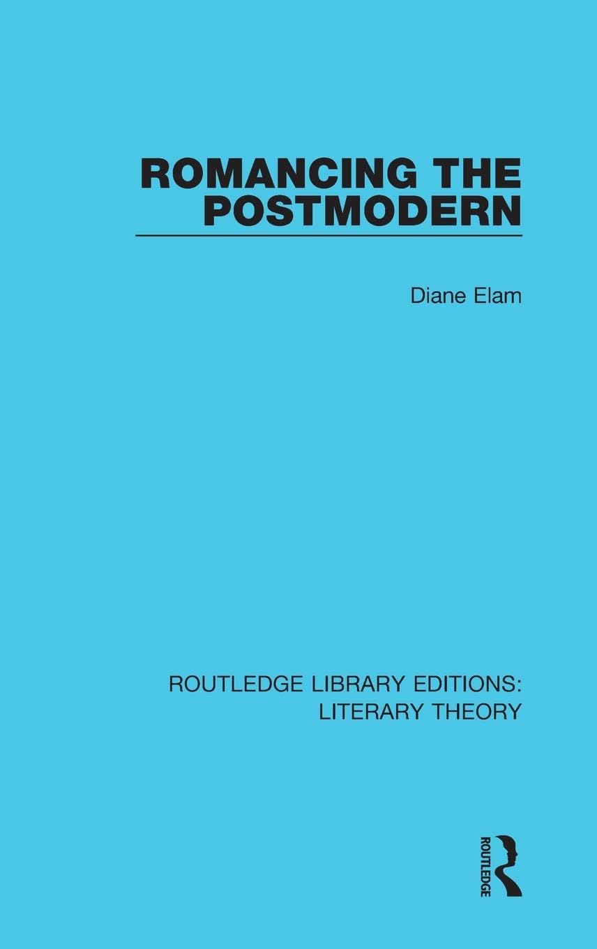 Romancing the Postmodern Contemporary literature