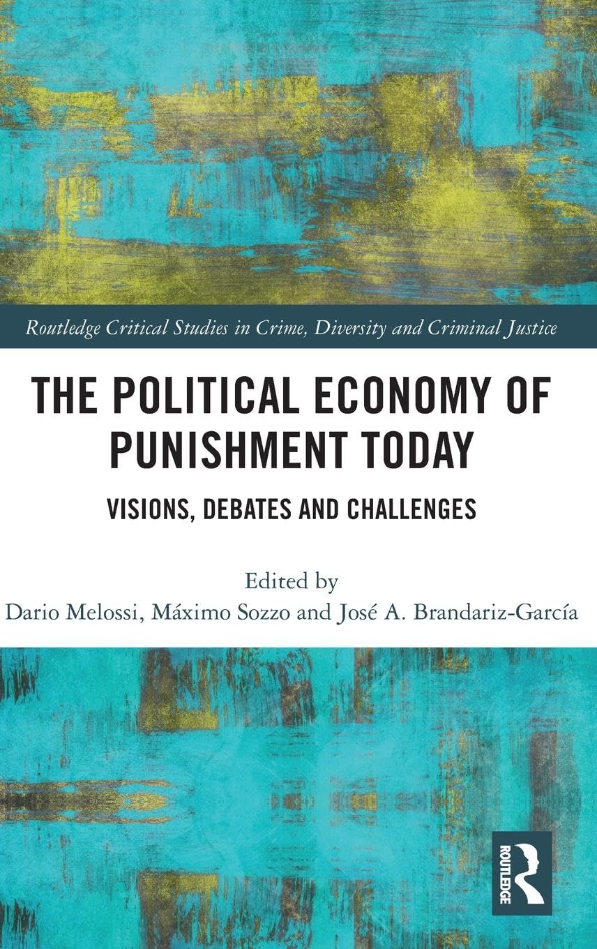 The Political Economy of Punishment Today Law