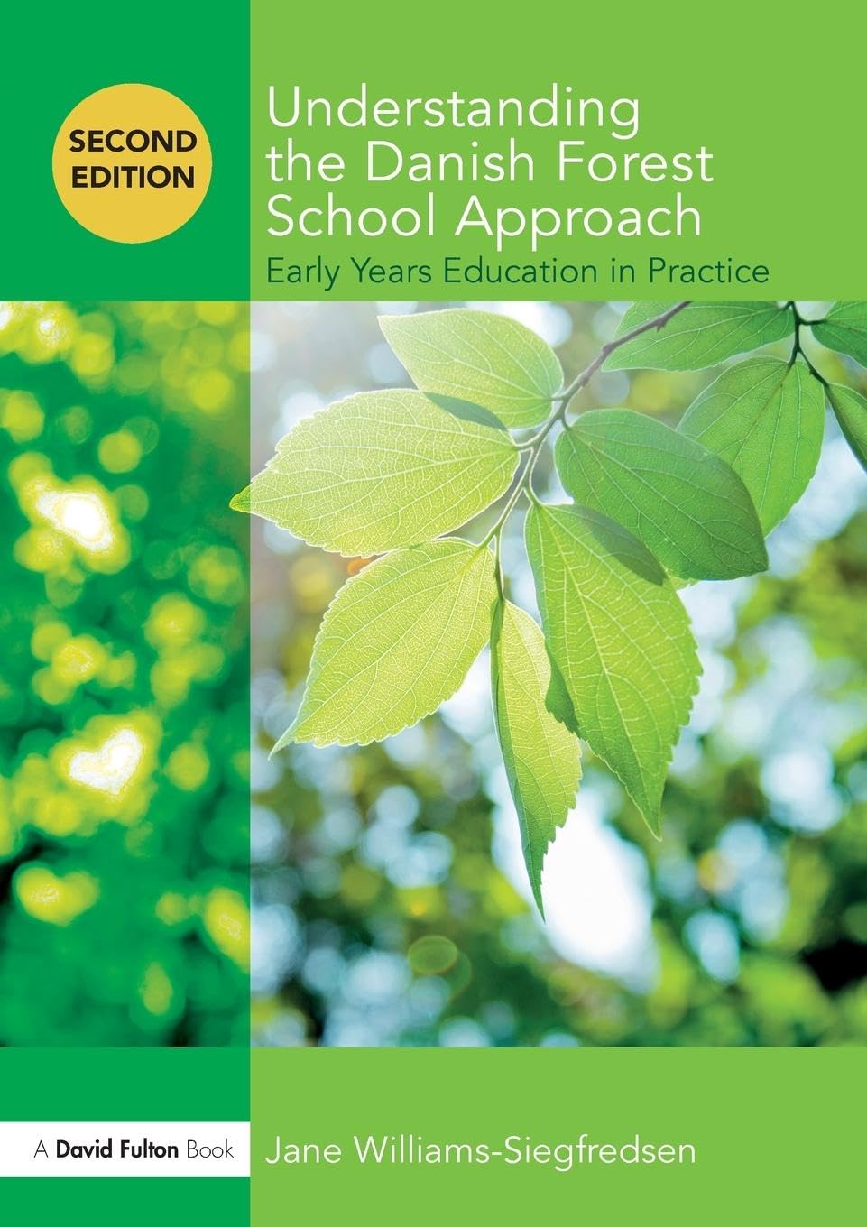 Understanding the Danish Forest School Approach: Early Years Education in Practice (Understanding the... Approach) Business, Finance & Career