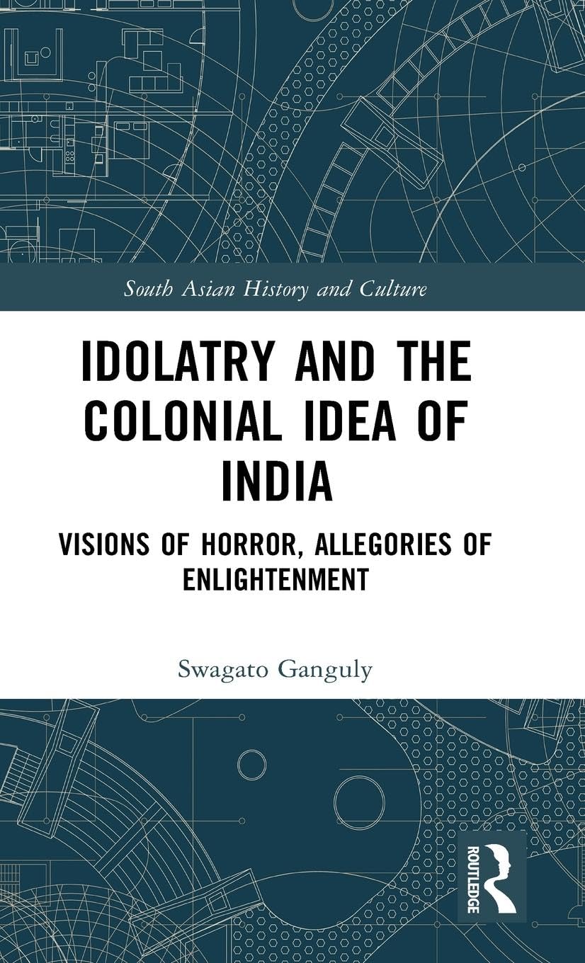 Idolatry and the Colonial Idea of India General education