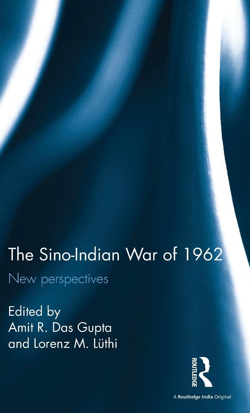 The Sino-Indian War of 1962: New Perspectives book