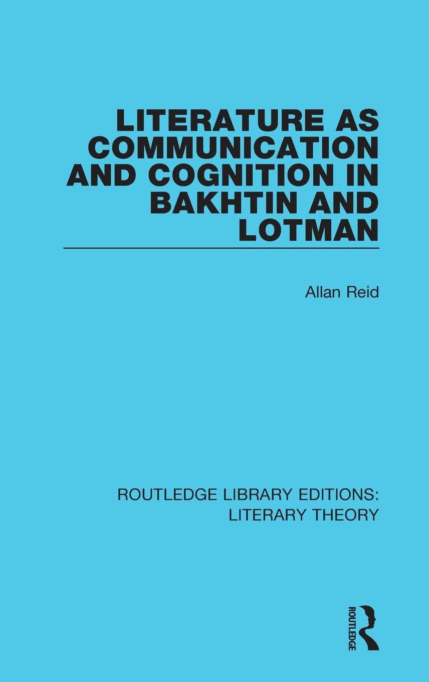 Literature as Communication and Cognition in Bakhtin and Lotman Contemporary literature