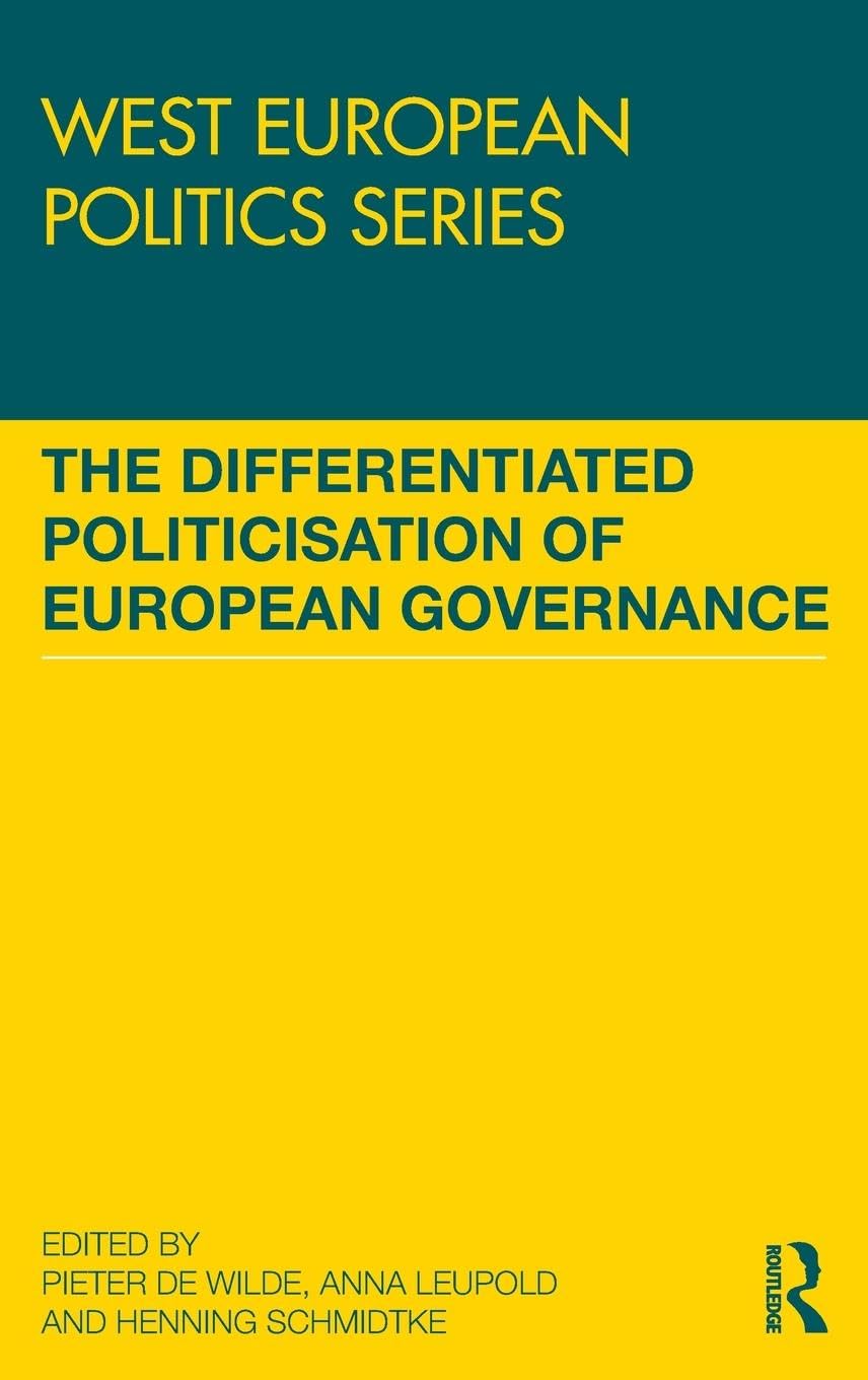 The Differentiated Politicisation of European Governance Social Sciences