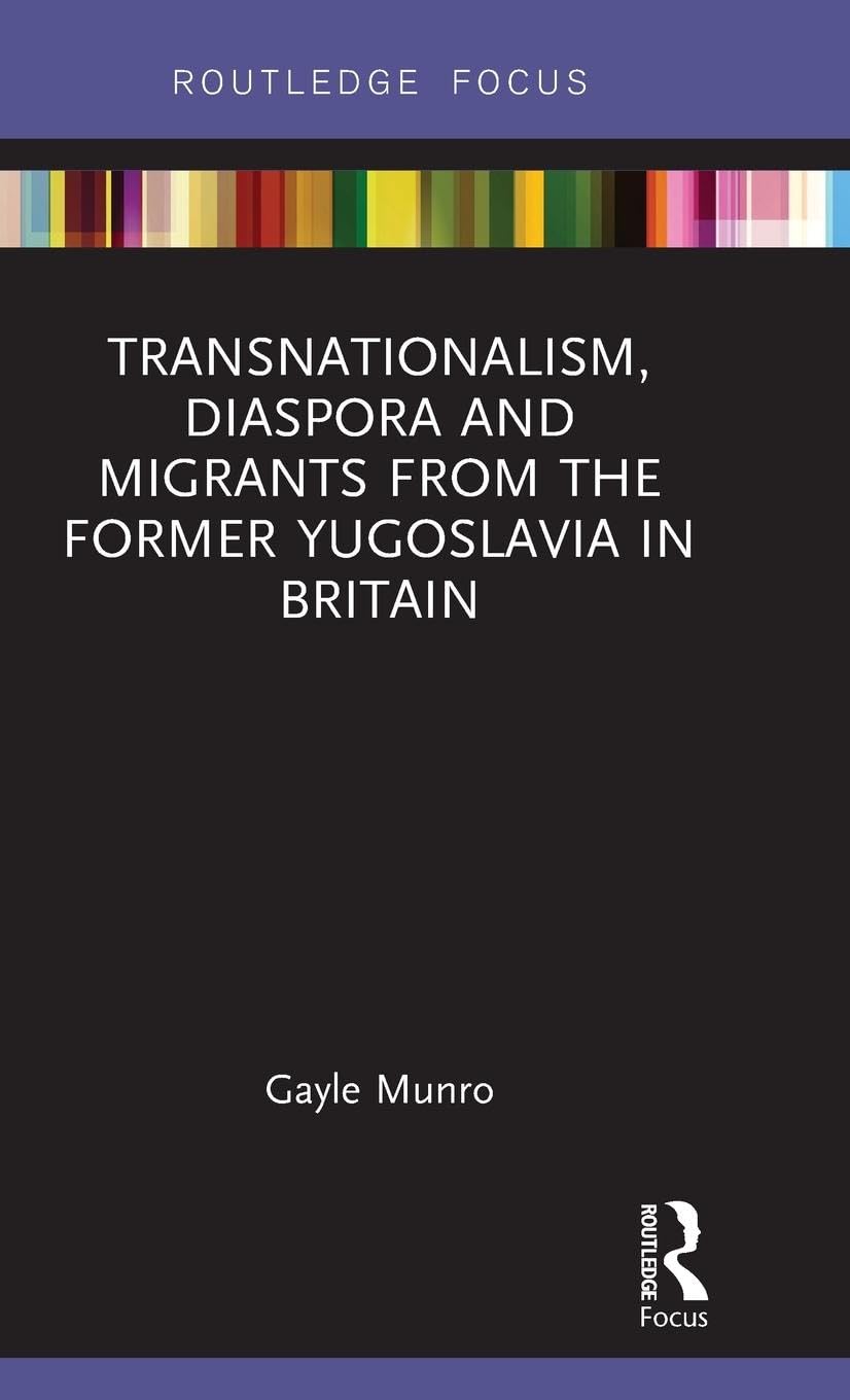 Transnationalism, Diaspora and Migrants from the former Yugoslavia in Britain Books