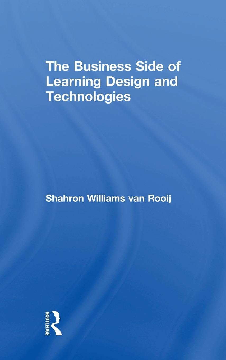 The Business Side of Learning Design and Technologies Business, Finance & Career