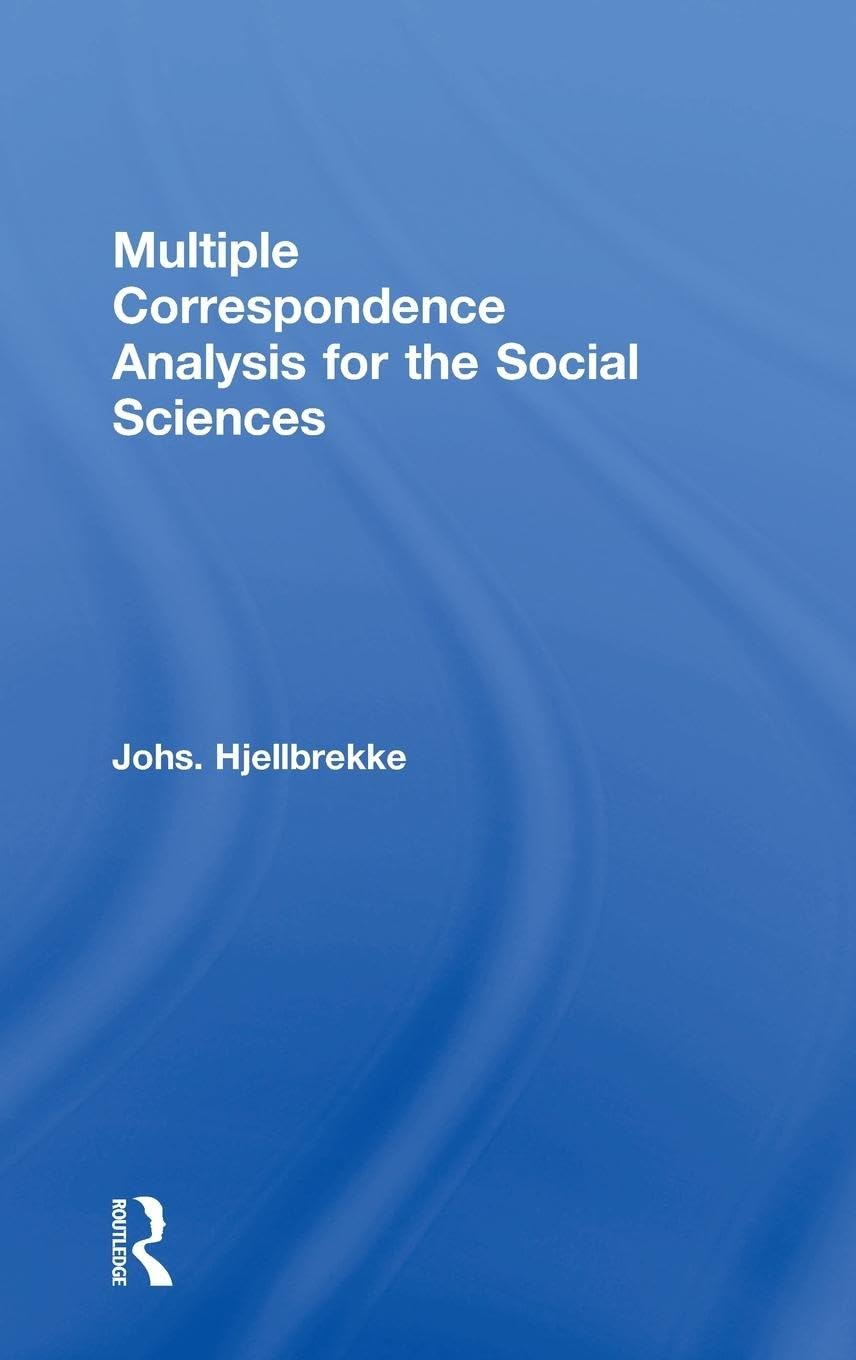Multiple Correspondence Analysis for the Social Sciences Books
