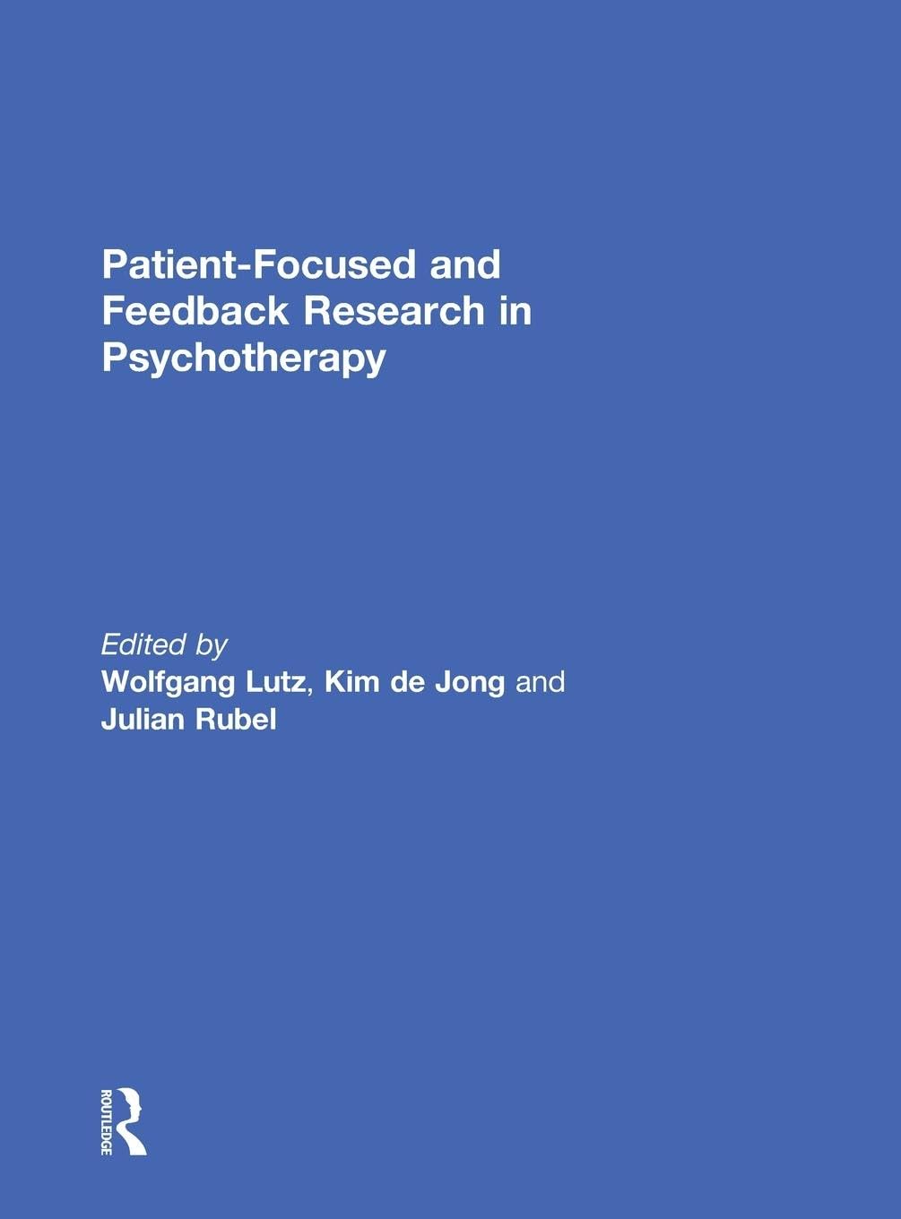 Patient-Focused and Feedback Research in Psychotherapy Medicine