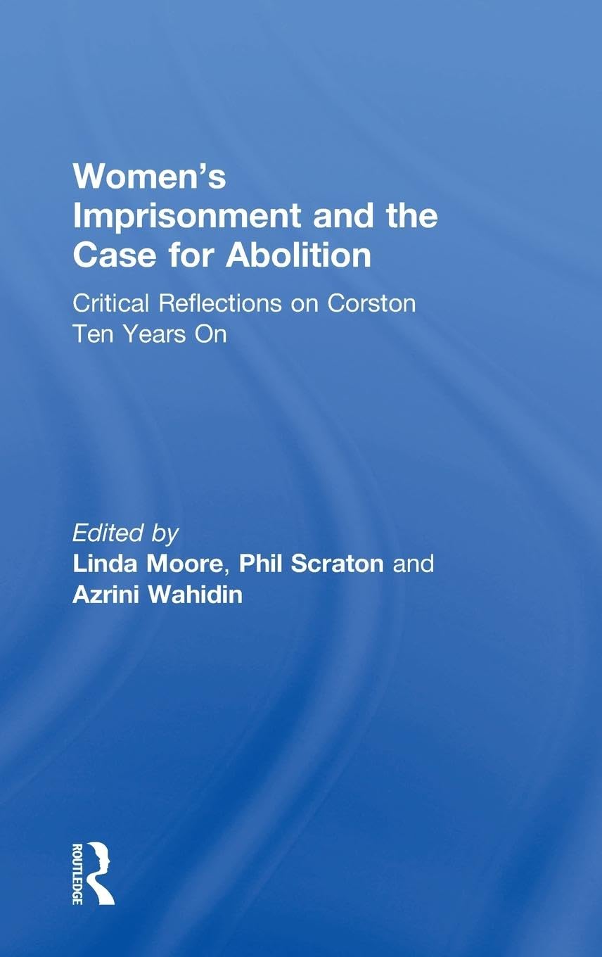Women's Imprisonment and the Case for Abolition Law